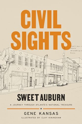 Civil Sights: Sweet Auburn, a Journey Through Atlanta's National Treasure - Paperback