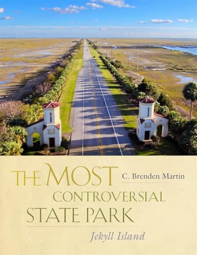 The Most Controversial State Park: Jekyll Island - Hardcover