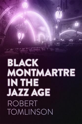 Black Montmartre in the Jazz Age - Paperback