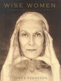 Wise Women: A Celebration of Their Insights, Courage, and Beauty - Hardcover