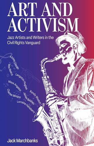 Art and Activism: Jazz Artists and Writers in the Civil Rights Vanguard - Paperback