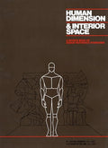 Human Dimension and Interior Space: A Source Book of Design Reference Standards - Hardcover