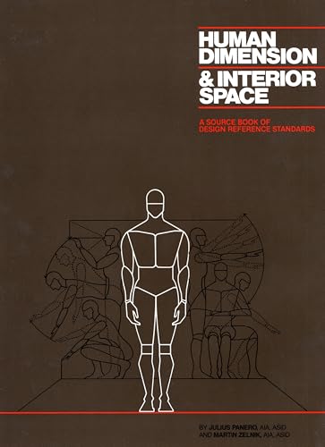 Human Dimension and Interior Space: A Source Book of Design Reference Standards - Hardcover