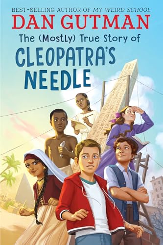 The (Mostly) True Story of Cleopatra's Needle - Hardcover