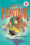 Wait a Minotaur - Hardcover