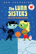 The Luna Sisters Battle for the Moon Blossom - Hardcover