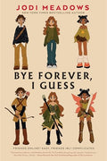 Bye Forever, I Guess - Hardcover