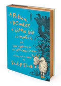 A Potion, a Powder, a Little Bit of Magic: Or, Like Lightning in an Umbrella Storm - Hardcover