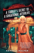 Starlet's Secret to a Sensational Afterlife - Paperback