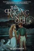 This Raging Sea - Hardcover