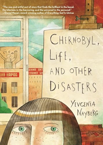 Chernobyl, Life, and Other Disasters: A Graphic Memoir - Hardcover
