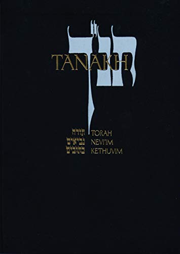 Tanakh: A New Translation of the Holy Scriptures According to the Traditional Hebrew Text - Hardcover