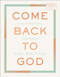 Come Back to God: Letting Go of What's Keeping You from Soul Revival - Paperback