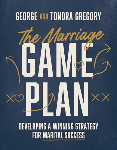 The Marriage Game Plan: Developing a Winning Strategy for Marital Success - Paperback