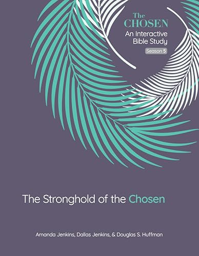 The Stronghold of the Chosen: An Interactive Bible Study Season 5 Volume 5 - Paperback