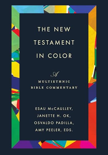 The New Testament in Color: A Multiethnic Bible Commentary - Hardcover