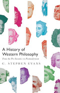 A History of Western Philosophy: From the Pre-Socratics to Postmodernism - Hardcover