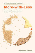 More-With-Less Cookbook: Recipes and Suggestions by Mennonites on How to Eat Better and Consume Less of the World's Limited Food Resources - Paperback