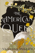 The American Queen: An Award-Winning Historical Fiction Novel about the Real-Life Black Woman Who Ruled a Kingdom on American Soil - Paperback