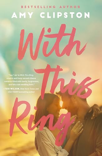 With This Ring: A Sweet Small-Town Second-Chance Romance - Paperback