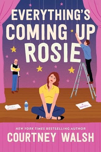 Everything's Coming Up Rosie: A Heartwarming Tale of Found Family and a Perfectly Imperfect Love - Paperback