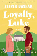 Loyally, Luke: A Fun, Low-Spice Royal Rom-Com Featuring an Adorable Opposites-Attract Couple - Paperback