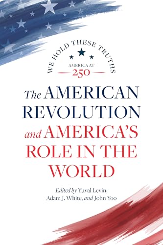 The American Revolution and America's Role in the World - Paperback