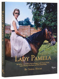 Lady Pamela: My Mother's Extraordinary Years as Daughter to the Viceroy of India, Lady-In-Waiting to the Queen, and Wife of David Hicks - Hardcover