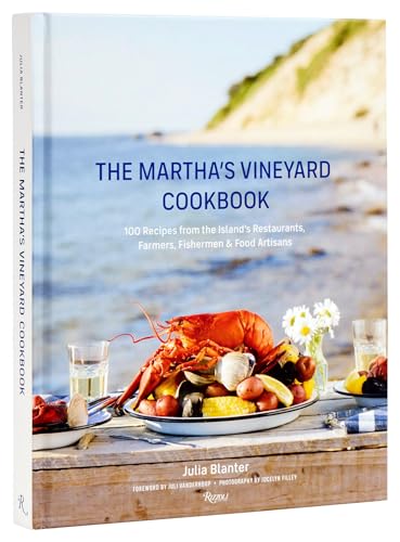 The Martha's Vineyard Cookbook: 100 Recipes from the Island's Restaurants, Farmers, Fishermen & Food Artisans - Hardcover