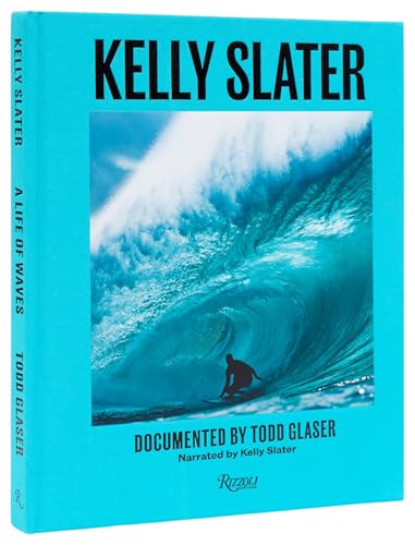Kelly Slater: A Life of Waves - Hardcover