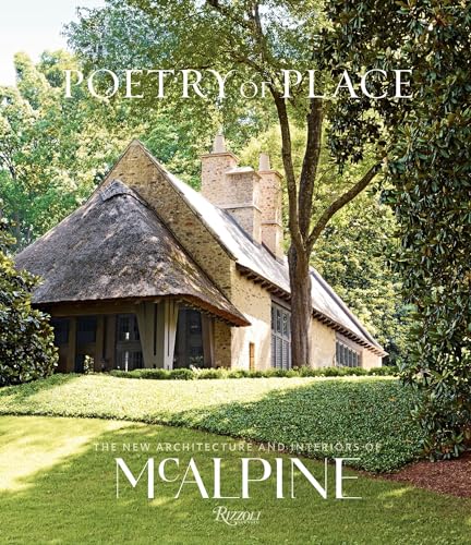 Poetry of Place: The New Architecture and Interiors of McAlpine - Hardcover