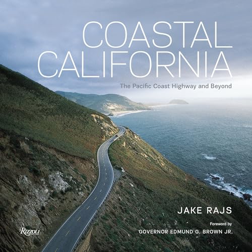 Coastal California: The Pacific Coast Highway and Beyond - Hardcover