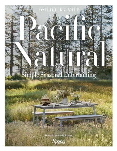 Pacific Natural: Simple Seasonal Entertaining - Hardcover