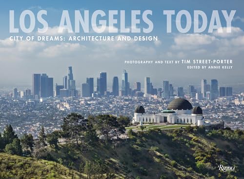 Los Angeles Today: City of Dreams: Architecture and Design - Hardcover