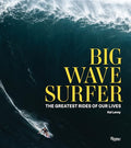 Big Wave Surfer: The Greatest Rides of Our Lives - Hardcover
