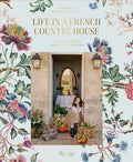Life in a French Country House: Entertaining for All Seasons - Hardcover