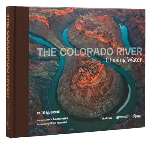 The Colorado River: Chasing Water - Hardcover