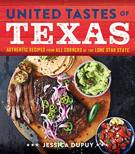 United Tastes of Texas: Authentic Recipes from All Corners of the Lone Star State - Hardcover