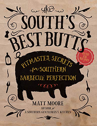 The South's Best Butts: Pitmaster Secrets for Southern Barbecue Perfection - Paperback