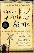 Same Kind of Different as Me: A Modern-Day Slave, an International Art Dealer, and the Unlikely Woman Who Bound Them Together - Paperback