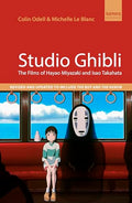 Studio Ghibli: The Films of Hayao Miyazaki and Isao Takahata - Paperback