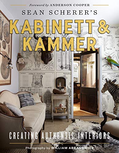 Sean Scherer's Kabinett & Kammer: Creating Authentic Interiors - Hardcover