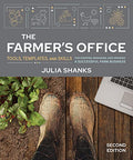 The Farmer's Office, Second Edition: Tools, Templates, and Skills for Starting, Managing, and Growing a Successful Farm Business - Paperback