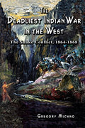 The Deadliest Indian War in the West: The Snake Conflict, 1864-1868 - Paperback