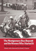 The Montgomery Bus Boycott and the Women Who Started It: The Memoir of Jo Ann Gibson Robinson - Paperback