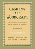 Camping and Woodcraft: A Handbook for Vacation Campers and Travelers in the Wilderness - Paperback