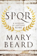 S.P.Q.R: A History of Ancient Rome - Hardcover