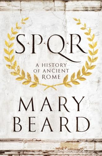 S.P.Q.R: A History of Ancient Rome - Hardcover