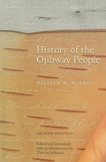 History of the Ojibway People, Second Edition - Paperback