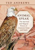 Animal Speak: The Spiritual and Magical Powers of Creatures Great and Small - Paperback